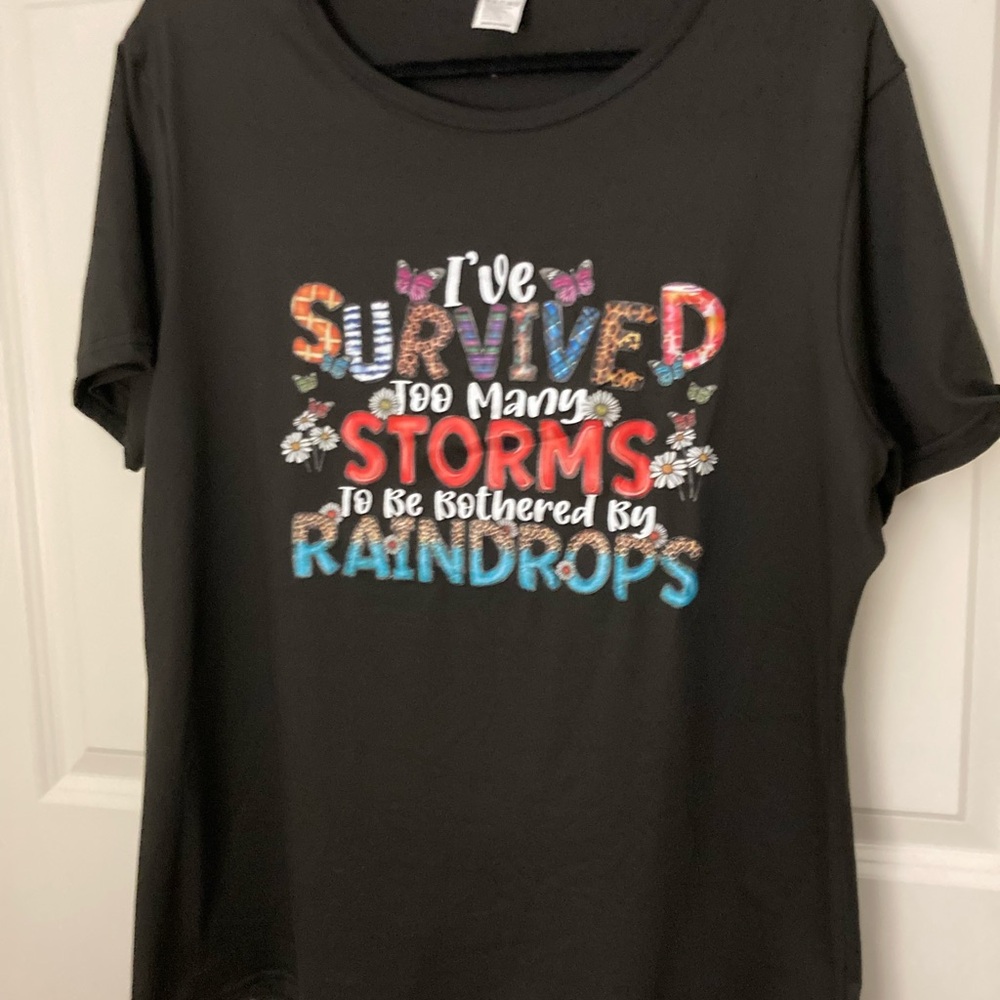 I’ve Survived Too Many Storms T-Shirt! Top is a Size 3X NEW!
